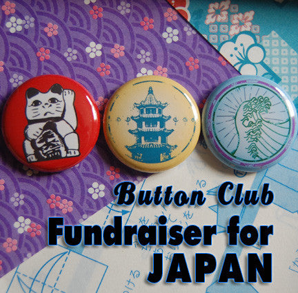 Button Club Fundraiser for Japan