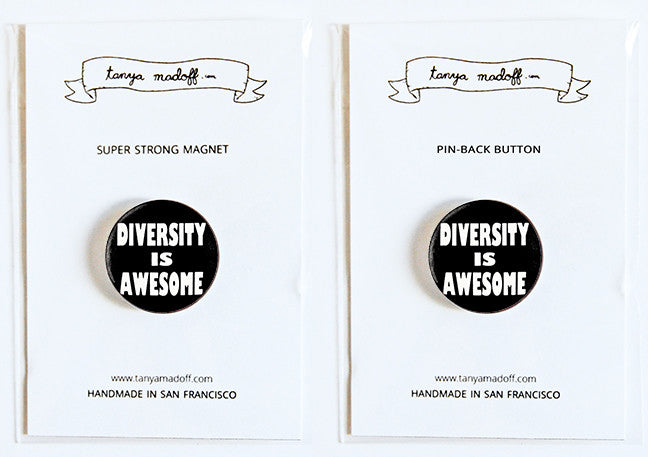 Diversity is Awesome 1" Pin-back Button or Magnet