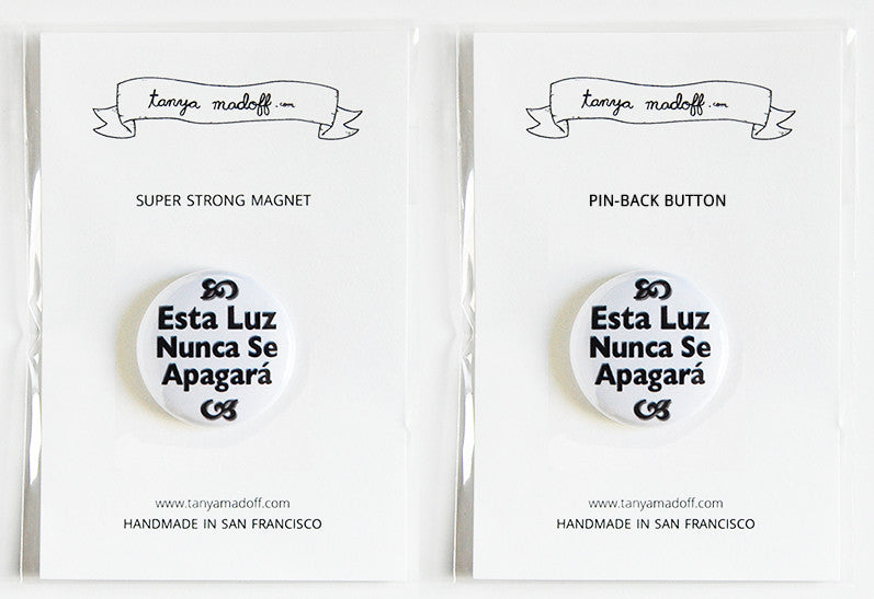 Esta Luz Nunca Se Apagara (There is a Light That Never Goes Out) - 1" Pin or Magnet