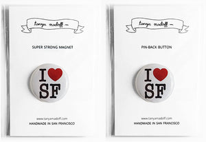 I Love SF - 1" Pin or Magnet