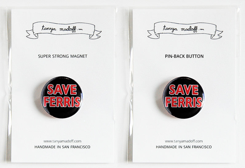Save Ferris 1" Pin-back Button or Magnet