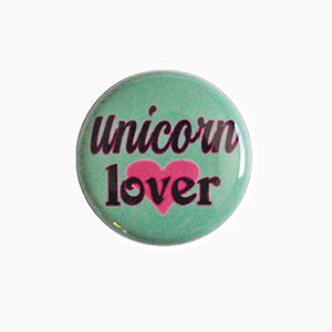 Unicorn Lover - 1" Pin or Magnet